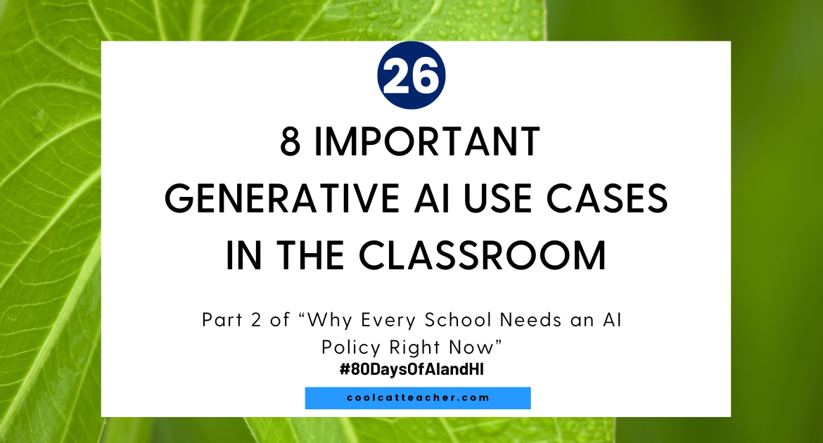 8 Needed Generative AI Use Cases throughout the Classroom